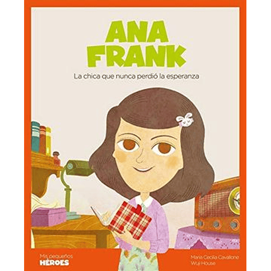 Ana Frank - Mis Pequeños Heroes-