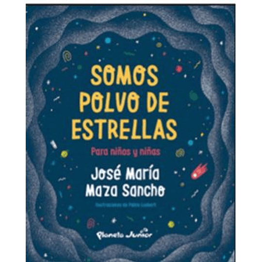 Somos Polvo De Estrellas Para Niños Y Niñas