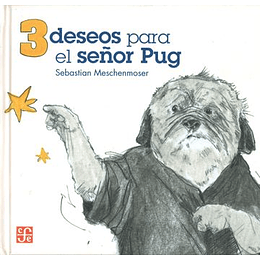 Tres Deseos Para El Señor Pug