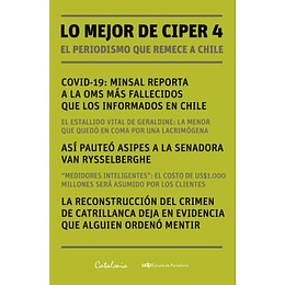 Lo Mejor De Ciper 4. El Periodismo Que Remece A Chile
