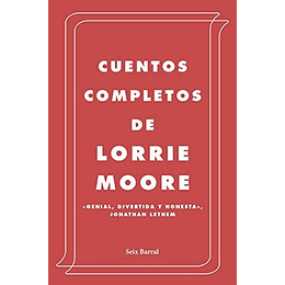 Cuentos Completos De Lorrie Moore