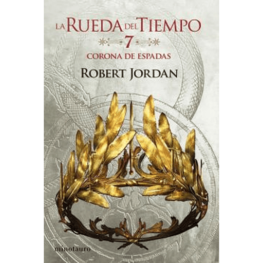 La Corona De Espadas - La Rueda Del Tiempo 7