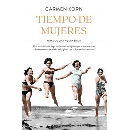 Tiempo De Mujeres (Hijas De Una Nueva Era 2)