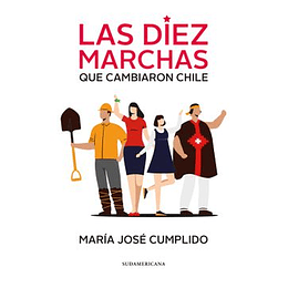 Las Diez Marchas Que Cambiaron Chile 