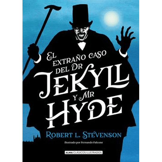 El Extraño Caso Del Dr. Jekyll Y Mr. Hyde (Ilustrado)