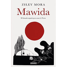 Mawida. El Llamado Mapuche Para Sanar La Tierra