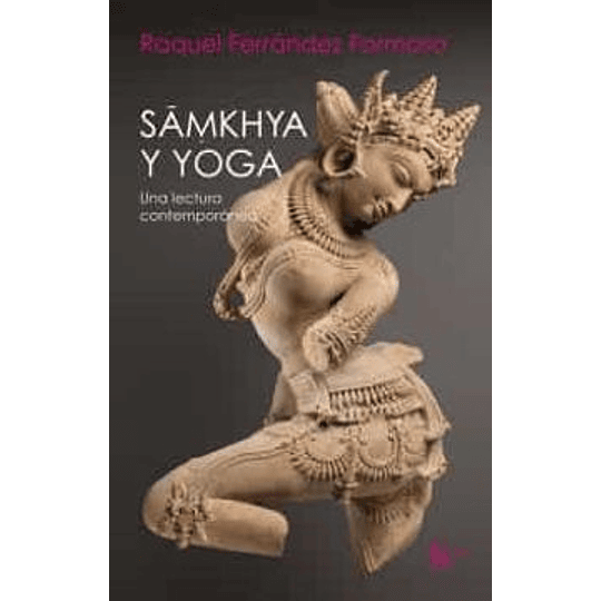 Samkhya Y Yoga: Una Lectura Contemporanea