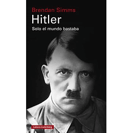 Hitler: Solo El Mundo Bastaba