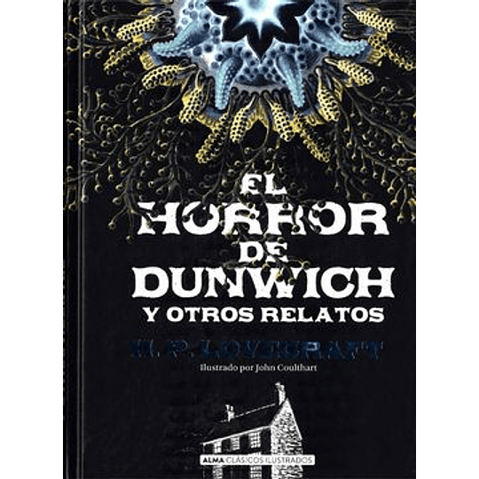 El Horror De Dunwich Y Otros Relatos (Ilustrado)