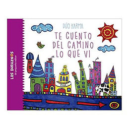 Te Cuento Del Camino Lo Que Vi (Coleccion Los Duraznos)