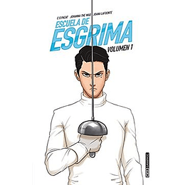 Escuela De Esgrima. Volumen 1