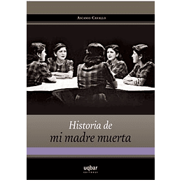 Historia De Mi Madre Muerta