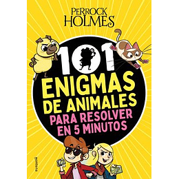 Perrock Holmes 101 Enigmas De Animales Para Resolver En 5 Minutos