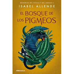 El Bosque De Los Pigmeos (Memorias Del Aguila Y Del Jaguar 3)