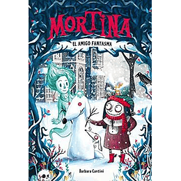 Mortina 3. El Amigo Fantasma