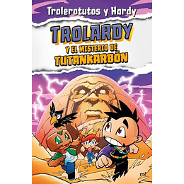 Trolardy 2 -  Trolardy Y El Misterio De Tutankarbón