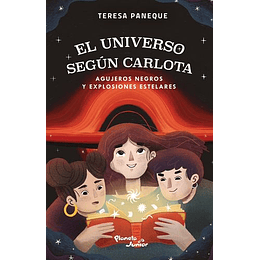 El Universo Segun Carlota 2. Agujeros Negros Y Explosiones Estelares