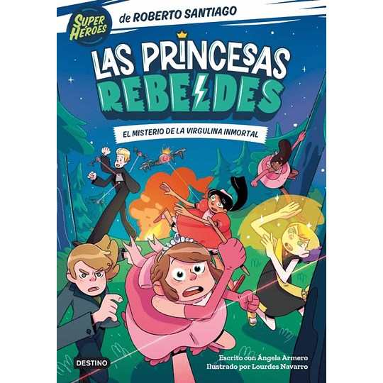 Las Princesas Rebeldes 1: El Misterio De La Virgulina Inmortal