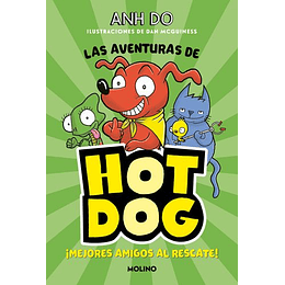 Las Aventuras De Hotdog 1 
¡Mejores Amigos Al Rescate!