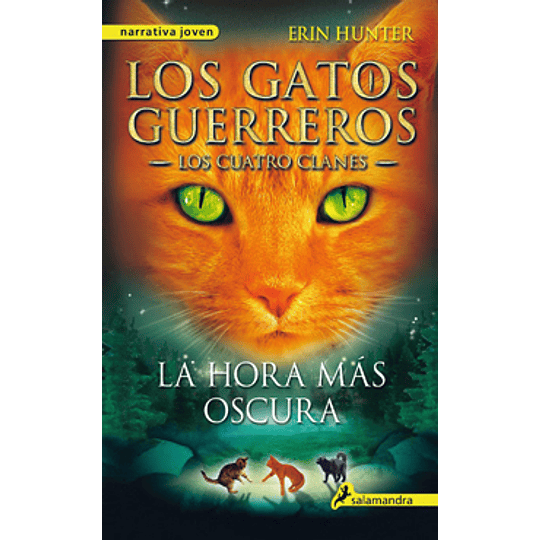 Los Gatos Guerreros - Cuatro Clanes 6 - La Hora Mas Oscura