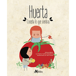 Huerta. Cosecha Lo Que Siembras