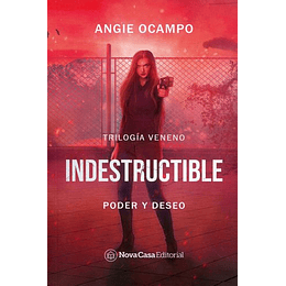 Indestructible (Trilogia Veneno 1)