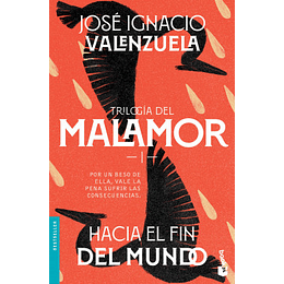 Trilogia Del Malamor 1 - Hacia El Fin Del Mundo