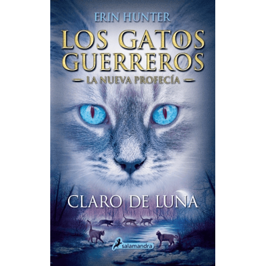 Los Gatos Guerreros - Nueva Profecia 2 - Claro De Luna