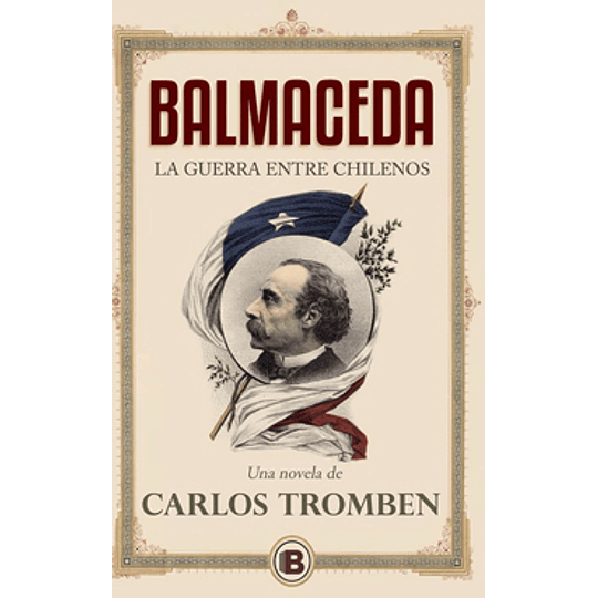 Balmaceda- La Guerra Entre Chilenos