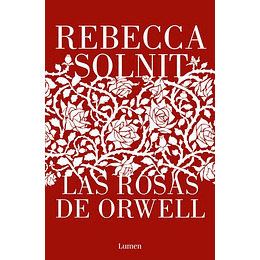 Rosas De Orwell, Las