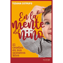 En La Mente Del Niño: El Cerebro En Sus Primeros Años