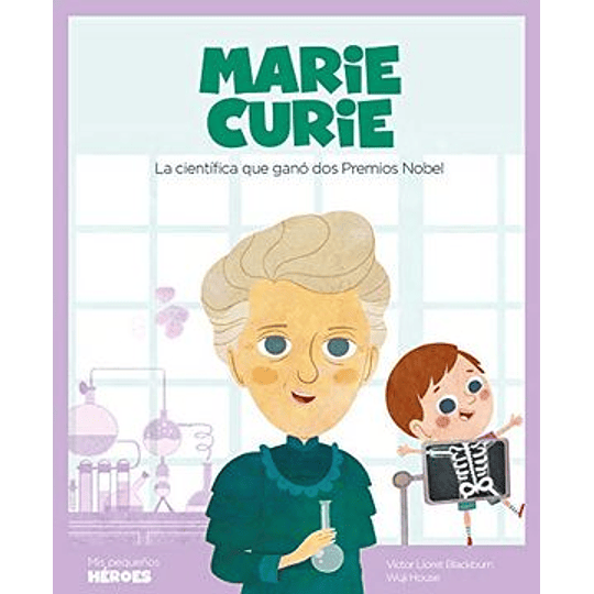 Marie Curie - Mis Pequeños Heroes-