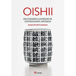 Oishii - Diccionario Ilustrado De Gastronomia Japonesa