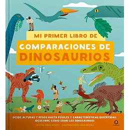Mi Primer Libro De Comparaciones De Dinosaurios