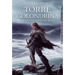 La Torre De La Golondrina - La Saga De Geralt De Rivia 6