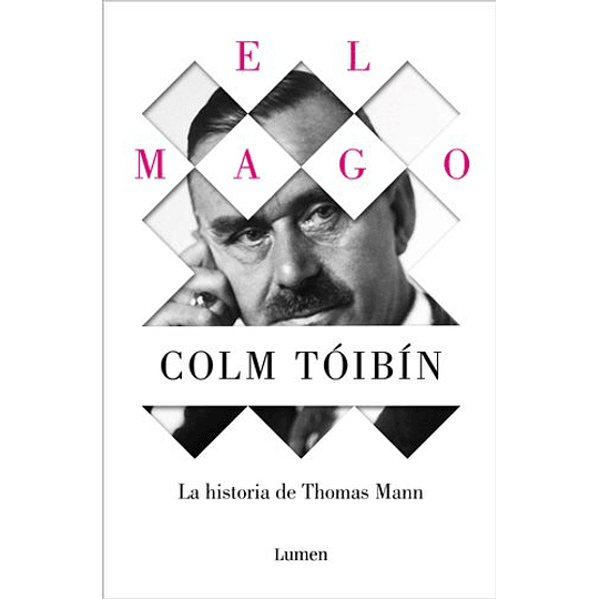 El Mago. La Historia De Thomas Mann