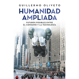 Humanidad Ampliada - Guillermo Oliveto
