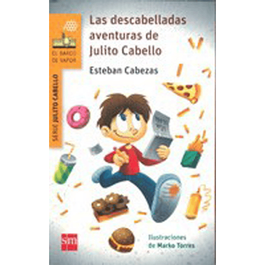 Las Descabelladas Aventuras De Julito Cabello (Naranjo)