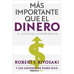 Mas Importante Que El Dinero - Robert T. Kiyosaki