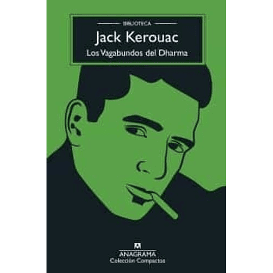 Los Vagabundos Del Dharma - Jack Kerouac