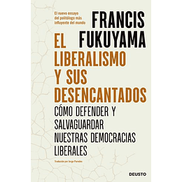 El Liberalismo Y Sus Desencantados