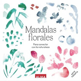 Mandalas Florales: Para Conectar Con La Naturaleza
