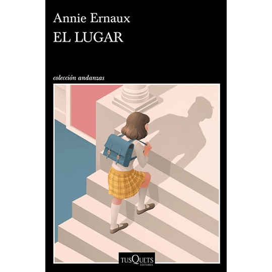 El Lugar - Ernaux, Annie