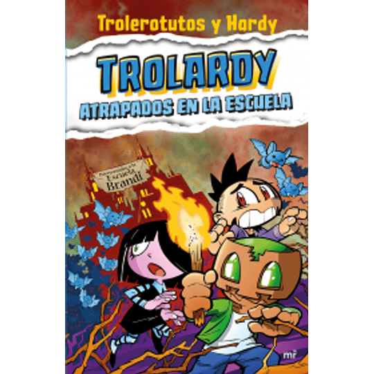 Trolardy 4. Atrapados En La Escuela - Trolerotutos Y Hardy