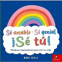 Se Amable Se Genial ¡Se Tu!