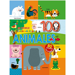 100 Animales - Mi Primer Libro Con Solapas