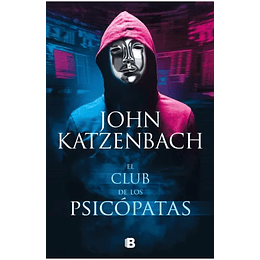 El Club De Los Psicópatas - John Katzenbach