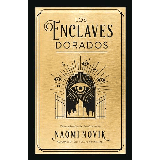 Los Enclaves Dorados (Tercera Leccion De Escolomancia)