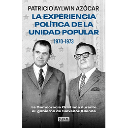 Experiencia Politica De La Unidad Popular 1970-1973
