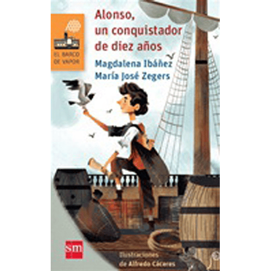 Alonso, Un Conquistador De Diez Años (Naranjo)